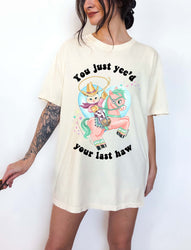 You Just Yee'd Your Last Haw Luna Cowboy Kitty Tee (ONLINE ORDER ONLY)