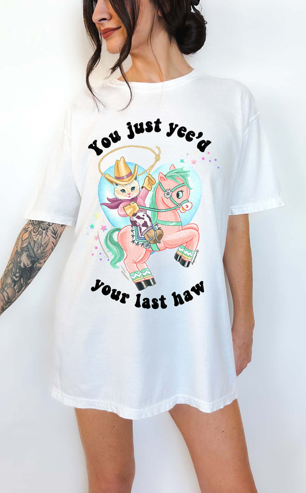 You Just Yee'd Your Last Haw Luna Cowboy Kitty Tee (ONLINE ORDER ONLY)
