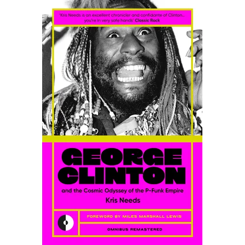 George Clinton & the Cosmic Odyssey of the P-Funk Empire - Paperback (ONLINE ORDER ONLY)